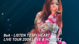 BoA - LISTEN TO MY HEART [BoA LIVE TOUR 2004 LOVE &amp; HONESTY]