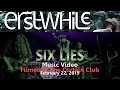 Erstwhile - Six Lies (Music Video - Live @ Curtain Club, Dallas, TX 02-22-19)