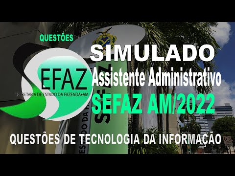 SIMULADO SEFAZ AM/2022 - ASSISTENTE ADMINISTRATIVO - QUESTÕES DE TECNOLOGIA DA INFORMAÇÃO