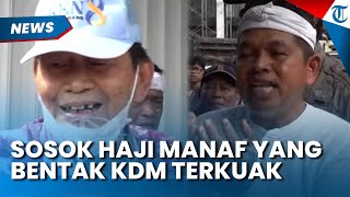 SOSOK Haji Manaf Berani Bentak Dedi Mulyadi saat Rukonya Dibongkar, Jejaknya Terkuak
