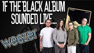 If Weezer&#39;s &#39;Black Album&#39; Sounded Like Pinkerton
