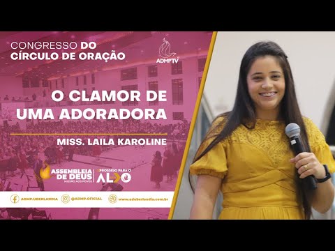 O CLAMOR DE UMA ADORADORA - MISS LAILA KAROLINE @lailakarolineoficial