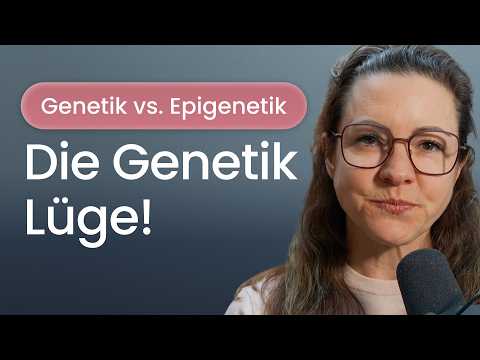Genetik vs. Epigenetik: Warum deine Großmutter über deine chronische Erkrankung entscheidet #053