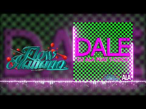 DJ ALA (Feat. T-Cock) - DALE - Flowitaliano.com