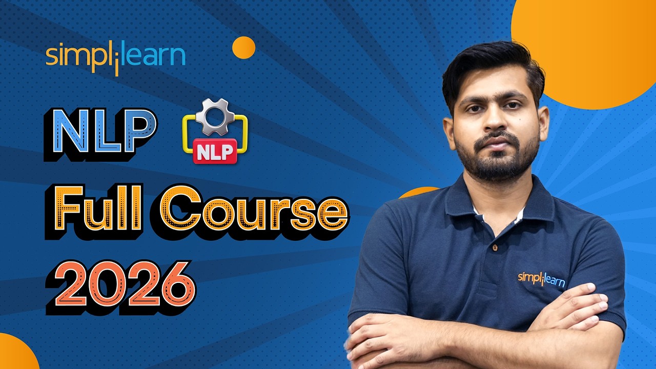 NLP Full Course 2026 [FREE] | NLP Tutorial For Beginners | Learn NLP With Python  | Simplilearn