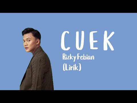 Cuek - Rizky Febian (Lirik)