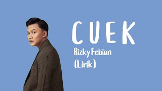 Download lagu Cuek - Rizky Febian (Lirik) mp3