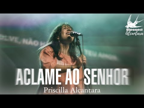 Priscilla Alcantara, Camila Barbachan - Aclame ao Senhor (IIR Brasil)
