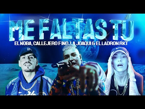 EL NOBA, La Joaqui, Callejero Fino - ME FALTAS TU (Prod. El Ladron Rkt)