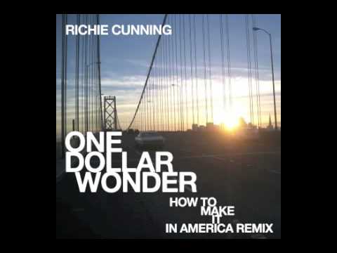 Richie Cunning - One Dollar Wonder (How To Make It In America Remix)