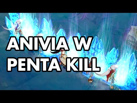 ANIVIA W PENTA KILL