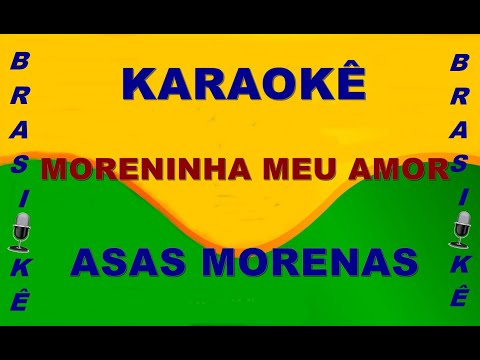 Moreninha Meu Amor - Asas morenas