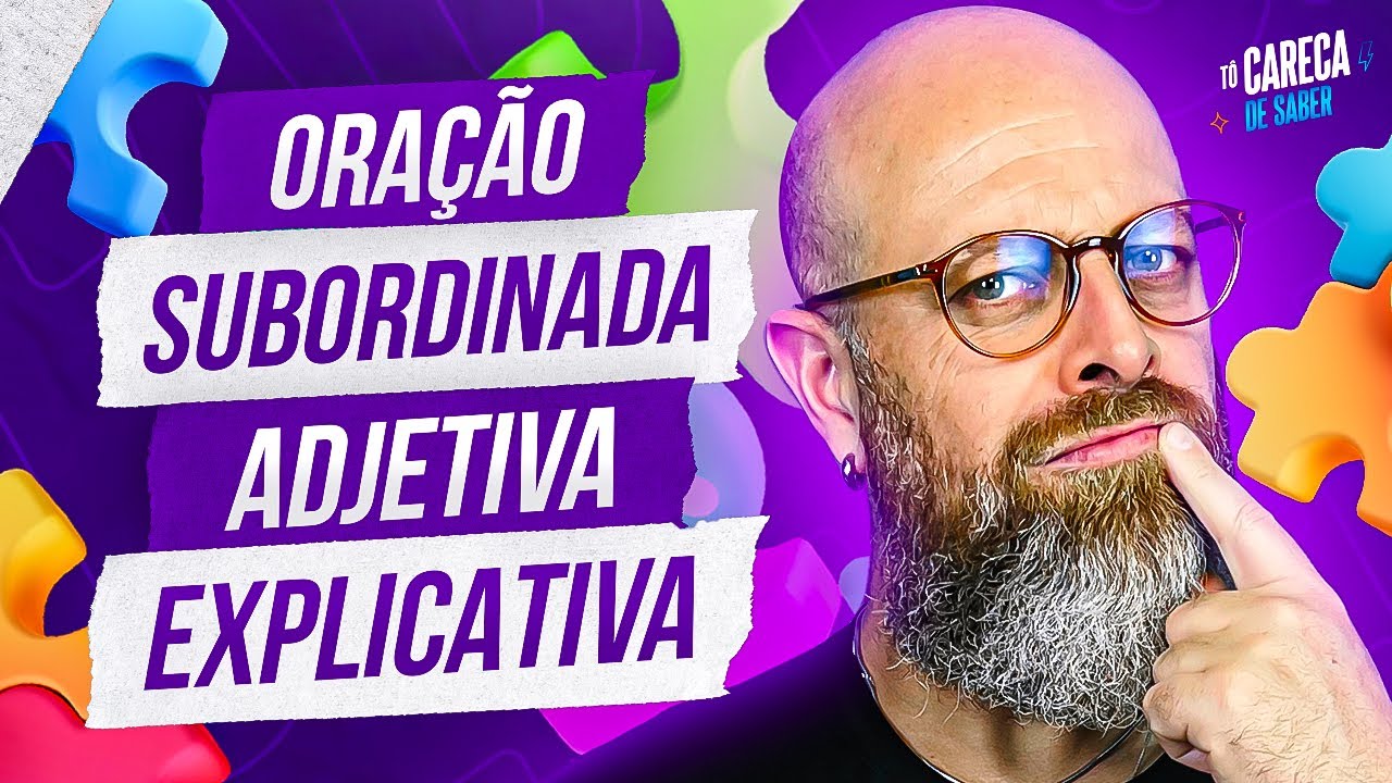 Oração Subordinada Adjetiva Explicativa [Prof. Noslen] #carecadesaber #professornoslen