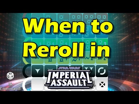 IA Academy - When to Reroll Dice in Imperial Assault