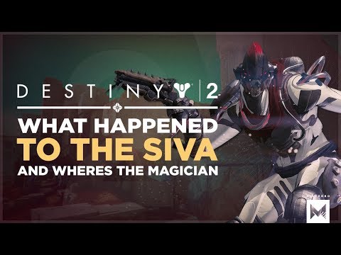 Destiny 2: What Happened To The SIVA And Where Is The Magician?