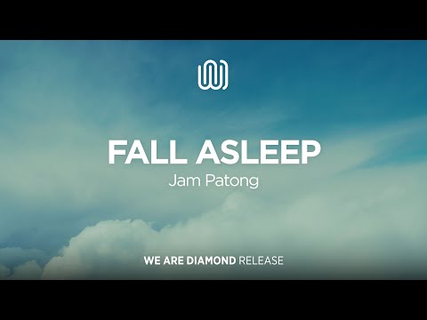 Jam Patong - Fall Asleep