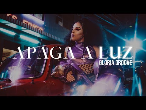 Gloria Groove - Apaga a Luz