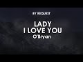 Lady I Love You | O'Bryan
