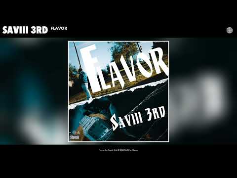 Saviii 3rd  - Flavor (Official Audio)