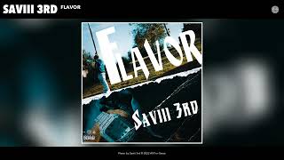 Saviii 3rd  - Flavor (Official Audio)
