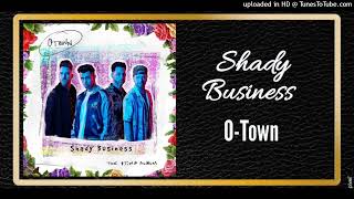 Shady Business - O-Town