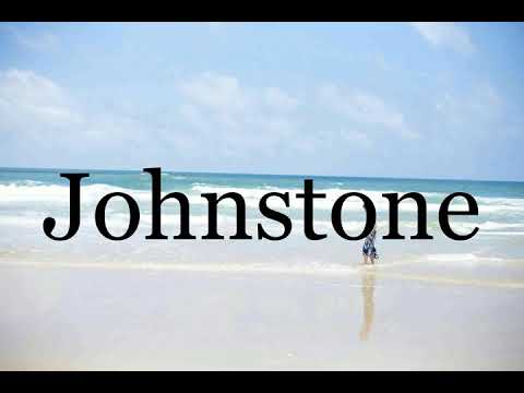 How To Pronounce Johnstone🌈🌈🌈🌈🌈🌈Pronunciation Of Johnstone