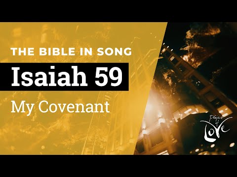 Isaiah 59 - My Covenant  ||  Bible in Song || NO AI! || #28