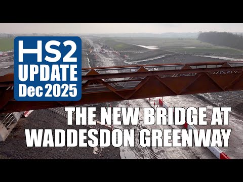 HS2 Update - The new Waddesdon Greenway bridge | Dec 2025