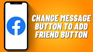 How to Change Message Button to Add Friend Button on Facebook (2023)
