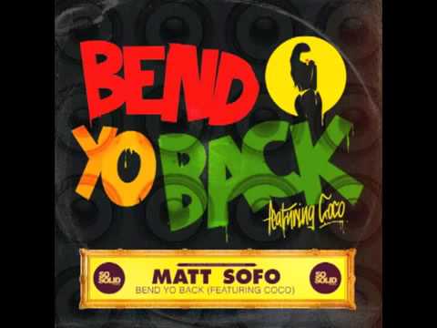 MATT SOFO feat COCO - BEND YO BACK