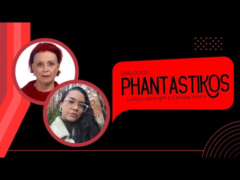 Diálogos Phantastikos – Luiza Lusvarghi e Carissa Vieira – Editora Polytheama
