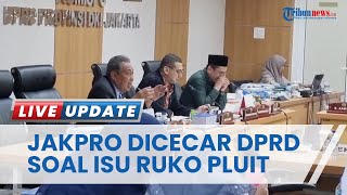 Buntut Polemik Ruko Pluit, Jakpro Dicecar DPRD soal Pengawasan Pengelolaan Aset Pemprov DKI Jakarta