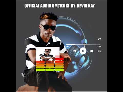 Official Audio Omutajiri By Kevin Kay