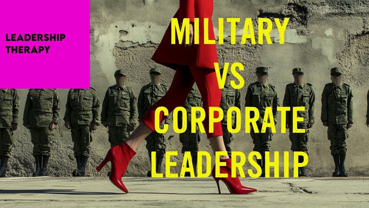 Leadership Therapy: Military vs. Corporate Leadership In The Office