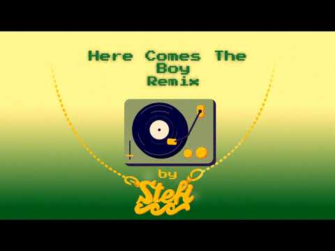 Here Comes the Boy - Stefi Remix [tiktok viral trend]