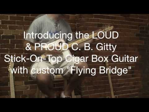 C. B. Gitty "Pure and Simple" Cigar Box Guitar: Flying Bridge Model #1