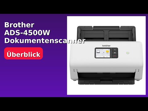 BEWERTUNG (2025): Brother ADS-4500W Dokumentenscanner. WESENTLICHE Einzelheiten