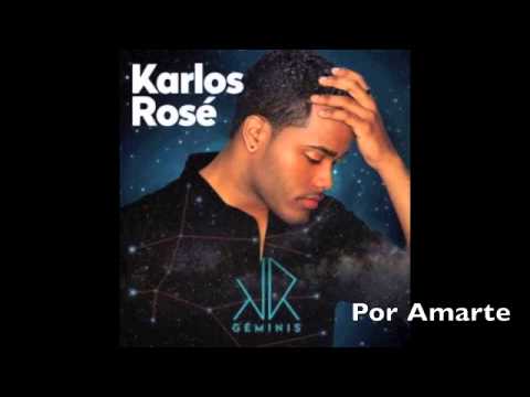 Karlos Rosé Por Amarte 2015