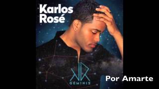 Karlos Rosé Por Amarte 2015