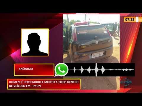 Homem é perseguido e morto a tiros dentro de veículo em Timon 16 11 2020