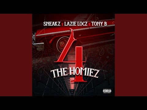 4 The Homiez (feat. Lazie locz & Tony B)