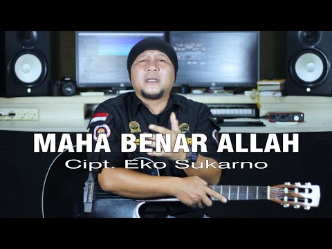 MAHA BENAR ALLAH - EKO SUKARNO ( OFFICIAL MUSIC VIDEO )