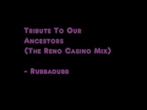 Rubbadubb - Tribute To Our Ancestors (The Reno Casino Mix)
