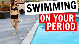 SWIMMING ON YOUR PERIOD | Hacks!!!