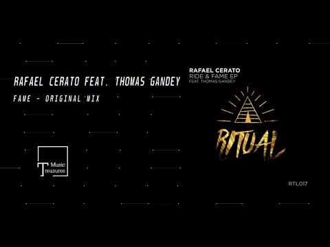 PREMIERE: Rafael Cerato feat. Thomas Gandey - Fame (Original Mix) [RITUAL]