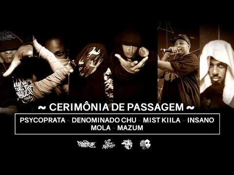 Cerimônia de Passagem l Mola l Psycoprata l Mist Kiila l Mazum l Insano