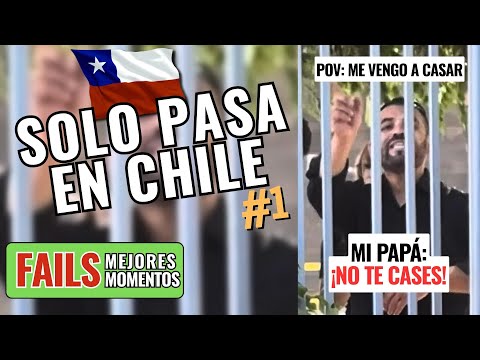 SOLO PASA EN CHILE - FAILS & MEJORES MOMENTOS #1 | ChilenitoLoco