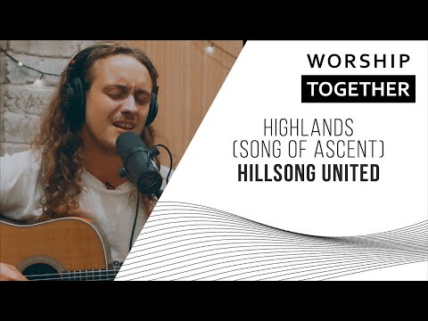 Hillsong UNITED // Highlands (Song Of Ascent) // Worship Together Session