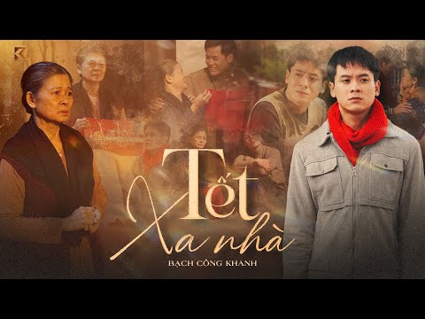 Tết xa nhà - Bạch Công Khanh