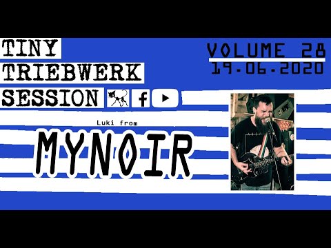 TINY TRIEBWERK SESSION VOL. 28 – Mynoir